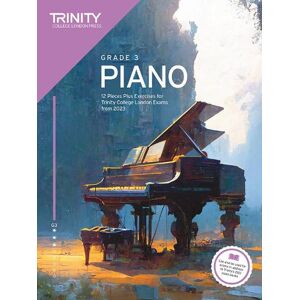 Trinity College London Piano Exam Pieces Plus Exercises from 2023: Grade 3 Trinity College London Piano Exam Pieces Plus Exercises from 2023: Grade 3