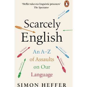 Simon Heffer Scarcely English Simon Heffer Scarcely English