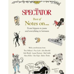 William Moore The Spectator Best of Notes On ... William Moore The Spectator Best of Notes On ...