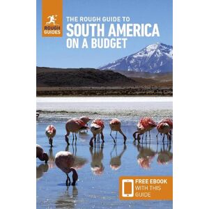 Rough Guides The Rough Guide to South America on a Budget: Travel Guide with eBook Rough Guides The Rough Guide to South America on a Budget: Travel Guide with eBook