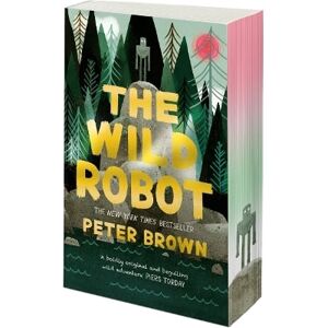 Peter Brown The Wild Robot Peter Brown The Wild Robot