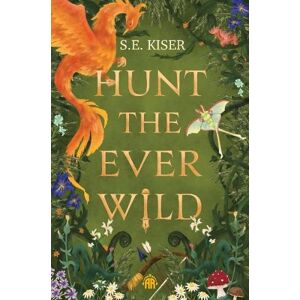 S.E. Kiser Hunt the Ever Wild S.E. Kiser Hunt the Ever Wild
