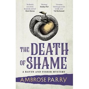 Ambrose Parry The Death of Shame Ambrose Parry The Death of Shame