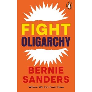 Bernie Sanders Fight Oligarchy Bernie Sanders Fight Oligarchy