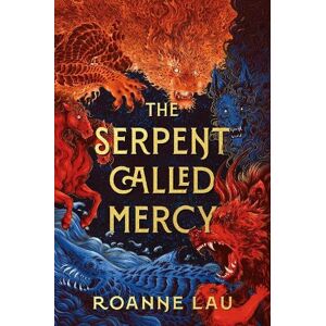 Roanne Lau Serpent Called Mercy Roanne Lau Serpent Called Mercy