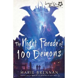 Marie Brennan The Night Parade of 100 Demons Marie Brennan The Night Parade of 100 Demons