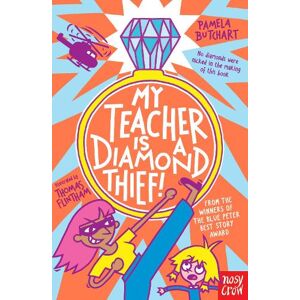 Pamela Butchart My Teacher is a Diamond Thief! Pamela Butchart My Teacher is a Diamond Thief!