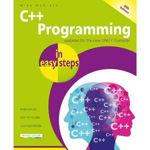 Mike McGrath C++ Programming in easy steps Mike McGrath C++ Programming in easy steps