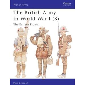 Mike Chappell The British Army in World War I (3) Mike Chappell The British Army in World War I (3)