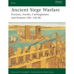 Duncan B Campbell Ancient Siege Warfare Duncan B Campbell Ancient Siege Warfare