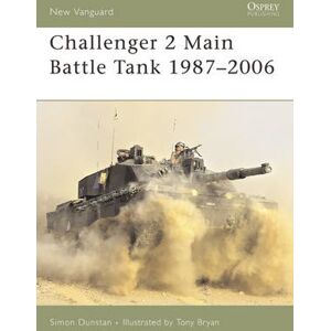Simon Dunstan Challenger 2 Main Battle Tank 1987–2006 Simon Dunstan Challenger 2 Main Battle Tank 1987–2006