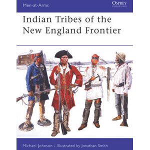 Michael G Johnson Indian Tribes of the New England Frontier Michael G Johnson Indian Tribes of the New England Frontier