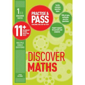 Peter Williams Practise & Pass 11+ Level One: Discover Maths Peter Williams Practise & Pass 11+ Level One: Discover Maths
