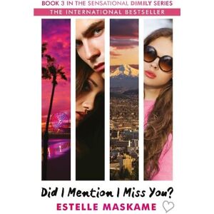 Estelle Maskame Did I Mention I Miss You? (The DIMILY Series) Estelle Maskame Did I Mention I Miss You? (The DIMILY Series)