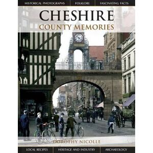 Dorothy Nicolle Cheshire County Memories Dorothy Nicolle Cheshire County Memories