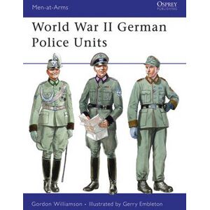 Gordon Williamson World War II German Police Units Gordon Williamson World War II German Police Units