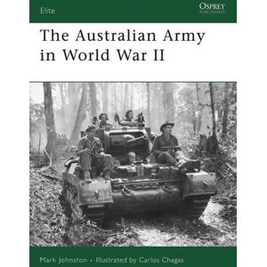 Mark Johnston The Australian Army in World War II Mark Johnston The Australian Army in World War II