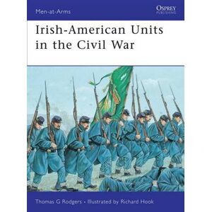 Thomas G. Rodgers Irish-American Units in the Civil War Thomas G. Rodgers Irish-American Units in the Civil War