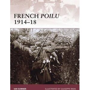 Ian Sumner French Poilu 1914–18 Ian Sumner French Poilu 1914–18