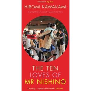 Hiromi Kawakami The Ten Loves of Mr Nishino Hiromi Kawakami The Ten Loves of Mr Nishino