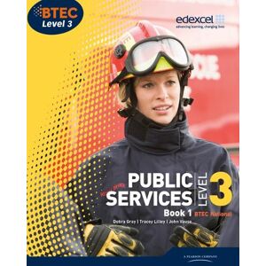 Debra Gray BTEC Level 3 National Public Services Student Book 1 Debra Gray BTEC Level 3 National Public Services Student Book 1