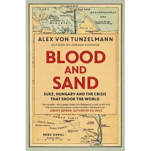 Alex von Tunzelmann Blood and Sand Alex von Tunzelmann Blood and Sand