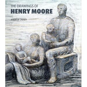 Andrew Causey The Drawings of Henry Moore Andrew Causey The Drawings of Henry Moore