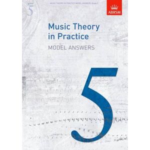 Music Theory in Practice Model Answers, Grade 5 Music Theory in Practice Model Answers, Grade 5