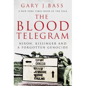 Gary J. Bass The Blood Telegram Gary J. Bass The Blood Telegram