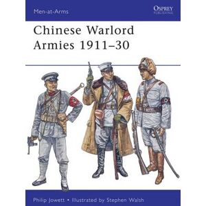 Philip Jowett Chinese Warlord Armies 1911–30 Philip Jowett Chinese Warlord Armies 1911–30