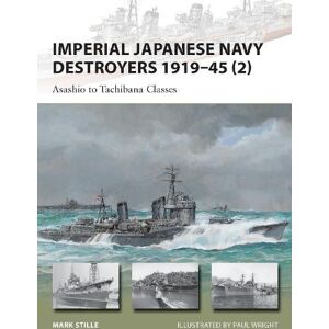 Mark Stille Imperial Japanese Navy Destroyers 1919–45 (2) Mark Stille Imperial Japanese Navy Destroyers 1919–45 (2)