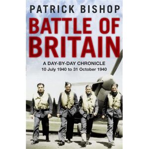 Patrick Bishop Battle of Britain Patrick Bishop Battle of Britain