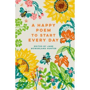 Jane McMorland Hunter A Happy Poem to Start Every Day Volume 6 Jane McMorland Hunter A Happy Poem to Start Every Day Volume 6