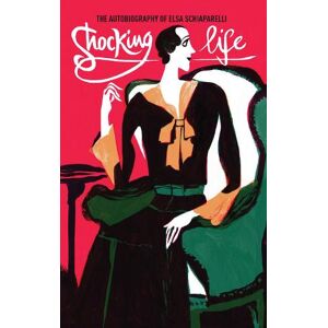 Elsa Schiaparelli Shocking Life Elsa Schiaparelli Shocking Life