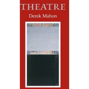 Derek Mahon Theatre Derek Mahon Theatre