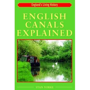 Stan Yorke English Canals Explained Stan Yorke English Canals Explained