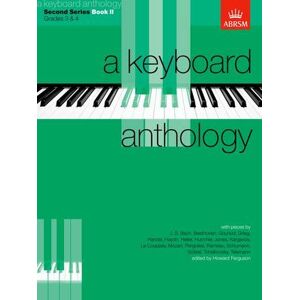 Howard Ferguson A Keyboard Anthology, Second Series, Book II Howard Ferguson A Keyboard Anthology, Second Series, Book II