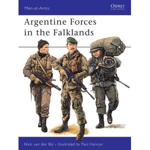 Nick van der Bijl Argentine Forces in the Falklands Nick van der Bijl Argentine Forces in the Falklands