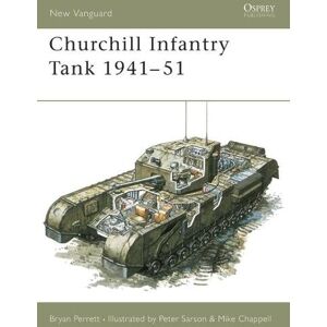 Bryan Perrett Churchill Infantry Tank 1941–51 Bryan Perrett Churchill Infantry Tank 1941–51