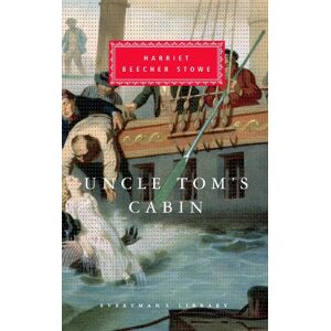 Harriet Beecher Stowe Uncle Tom's Cabin Harriet Beecher Stowe Uncle Tom's Cabin