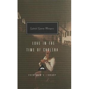 Gabriel Garcia Marquez Love In The Time Of Cholera Gabriel Garcia Marquez Love In The Time Of Cholera
