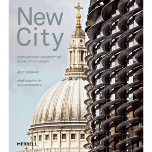 Alec Forshaw New City: Contemporary Architecture in the City of London Alec Forshaw New City: Contemporary Architecture in the City of London