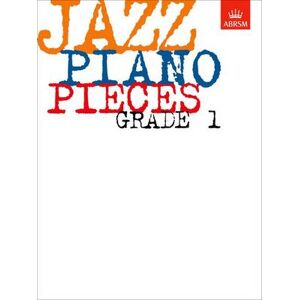 Jazz Piano Pieces, Grade 1 Jazz Piano Pieces, Grade 1