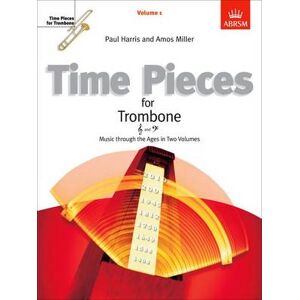 Time Pieces for Trombone, Volume 1 Time Pieces for Trombone, Volume 1