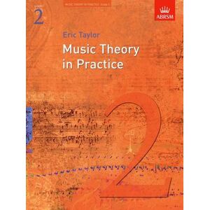 Eric Taylor Music Theory in Practice, Grade 2 Eric Taylor Music Theory in Practice, Grade 2