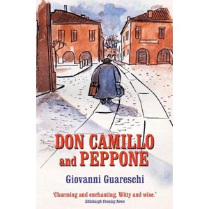 Giovanni Guareschi Don Camillo and Peppone Giovanni Guareschi Don Camillo and Peppone