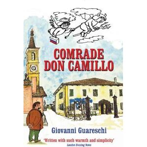 Giovanni Guareschi Comrade Don Camillo Giovanni Guareschi Comrade Don Camillo