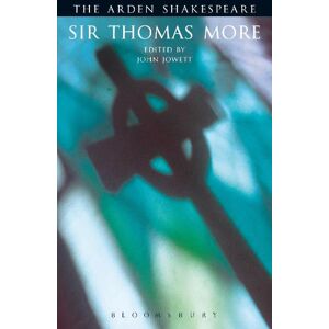 William Shakespeare Sir Thomas More William Shakespeare Sir Thomas More