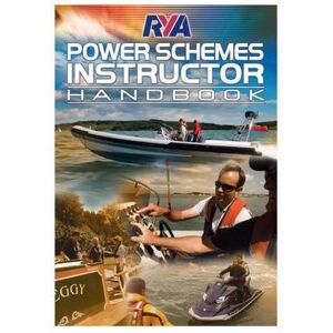 RYA Power Schemes Instructor Handbook RYA Power Schemes Instructor Handbook