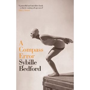 Sybille Bedford A Compass Error Sybille Bedford A Compass Error